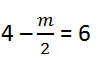4-m/2=6
